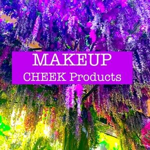 MAKEUP CHEEK Products are all NEW in original packaging!